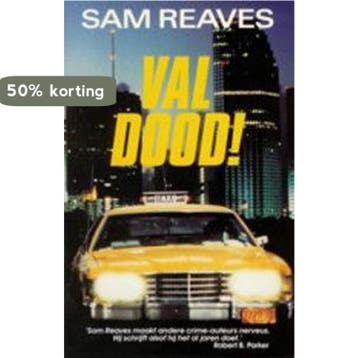 Val dood ! 9789064930348 Reaves, Verzenden, Gelezen, Reaves