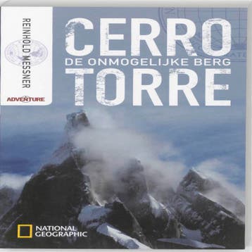 National Geographic adventure Cerro Torre / National, Verzenden, Reinhold Messner