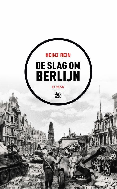 De slag om Berlijn 9789048828548 Heinz Rein, Boeken, Romans, Zo goed als nieuw, Verzenden