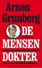 De mensendokter 9789038894393 Arnon Grunberg, Verzenden, Arnon Grunberg