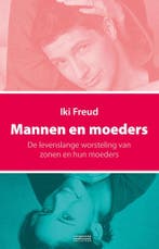 Mannen en moeders 9789461643629 Iki Freud, Verzenden, Gelezen, Iki Freud