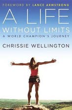 A Life Without Limits 9781455505579 Chrissie Wellington, Verzenden, Gelezen, Chrissie Wellington