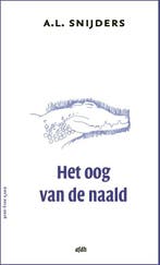 Het oog van de naald 9789072603647 A.L. Snijders, Boeken, Verzenden, Zo goed als nieuw, A.L. Snijders