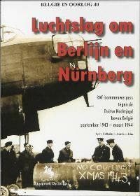 Luchtslag om Berlijn en Nurnberg / 40 / Belgie in oorlog /, Boeken, Verzenden, Zo goed als nieuw, C. De Decker
