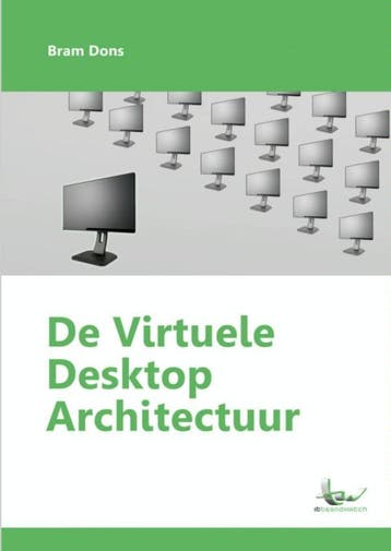 De virtuele desktop architectuur 9789402137095 Bram Dons, Boeken, Verzenden, Gelezen, Bram Dons