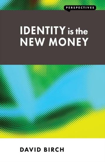 Identity Is The New Money 9781907994128 David Birch, Boeken, Verzenden, Gelezen, David Birch