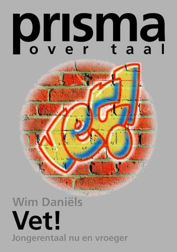 Vet! / Prisma Taal 9789027492005 Wim Daniëls, Boeken, Verzenden, Zo goed als nieuw, Wim Daniëls