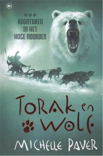 Avonturen in het hoge noorden / Torak en Wolf / 3, Boeken, Verzenden, Gelezen, Michelle Paver
