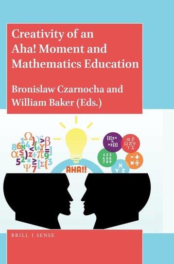 Creativity of an Aha! Moment and Mathematics Education, Verzenden, Zo goed als nieuw