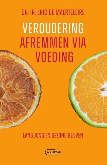 Veroudering afremmen via voeding 9789022341049, Verzenden, Gelezen, Eric De Maerteleire