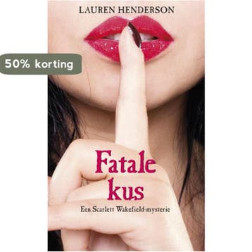 Fatale kus / Scarlett Wakefield-serie / 1 9789049924577, Verzenden, Lauren Henderson