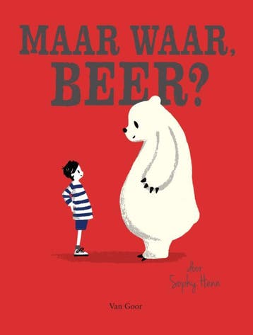 Maar waar, beer? 9789000345885 Sophy Henn, Verzenden, Gelezen, Sophy Henn