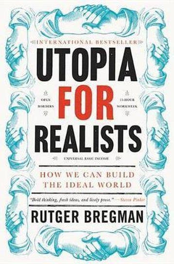 Utopia for Realists 9780316471893 Rutger Bregman, Boeken, Verzenden, Gelezen, Rutger Bregman