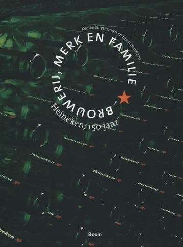 Heineken: 150 Jaar | Keetie Sluyterman; Bram Bouwens | Nieuw, Verzenden, Nieuw, Keetie Sluyterman; Bram Bouwens