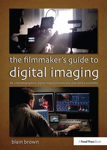 The Filmmakers Guide to Digital Imaging 9780415854115, Livres, Verzenden, Blain Brown