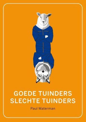 Goede tuinders – Slechte tuinders 9789462037564, Verzenden, Gelezen, Paul Waterman