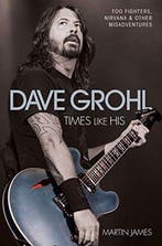 Dave Grohl 9781784187552 Martin James, Verzenden, Zo goed als nieuw, Martin James