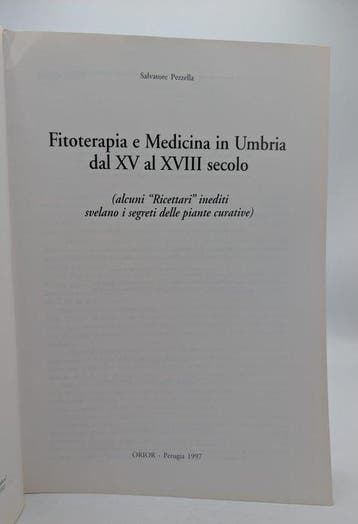 Salvatore Pezzella - Fitoterapia e Medicina in Umbria dal XV