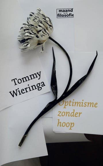 Optimisme zonder hoop / Maand van de filosofie 9789493339965, Verzenden, Tommy Wieringa