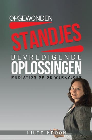 Opgewonden standjes en bevredigende oplossingen / Hilde, Verzenden, Zo goed als nieuw, Hilde Kroon