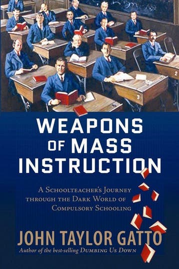Weapons of Mass Instruction 9780865716698 John Taylor Gatto, Verzenden, John Taylor Gatto