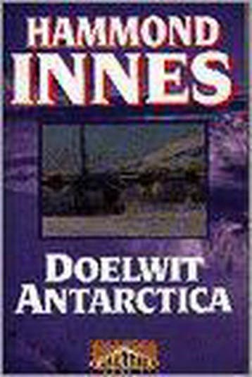 Doelwit Antarctica / Adventure classics 9789022522592, Verzenden, Gelezen, Hammond Innes