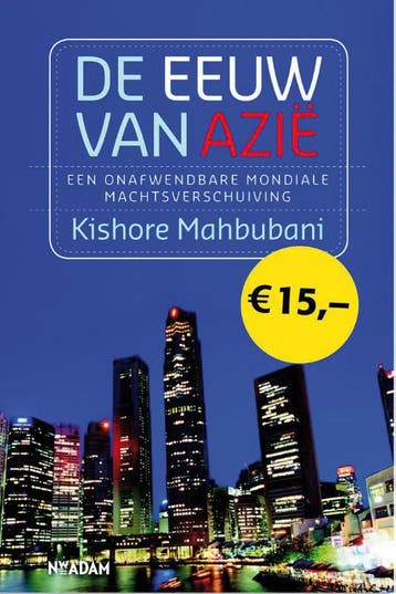 De eeuw van Azië 9789046814567 Kishore Mahbubani, Boeken, Verzenden, Zo goed als nieuw, Kishore Mahbubani