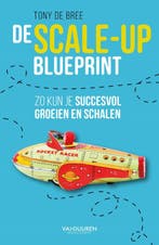 De scale-up blueprint 9789089654212 Tony de Bree, Verzenden, Tony de Bree