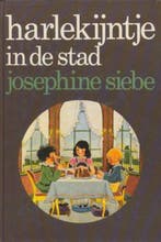 Harlekijntje in de stad 9789026901188 Josephine Siebe, Verzenden, Josephine Siebe