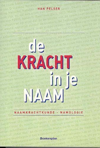 De kracht in je naam 9789071794032 H. Pelser, Verzenden, Gelezen, H. Pelser