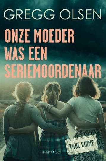 Onze moeder was een seriemoordenaar 9789493285903, Verzenden, Gregg Olsen