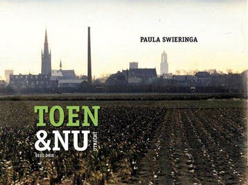 Toen & Nu Utrecht, deel 3 9789464374872 Puck t Hart, Verzenden, Zo goed als nieuw, Puck 't Hart