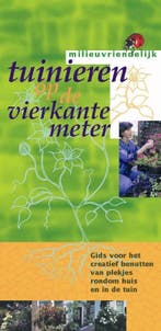 Tuinieren op de vierkante meter / Milieuvriendelijk, Verzenden, Zo goed als nieuw, J. Voskuil