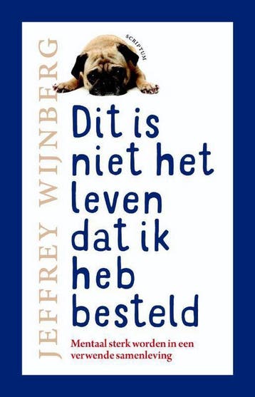 Dit is niet het leven dat ik heb besteld 9789463190978, Verzenden, Jeffrey Wijnberg