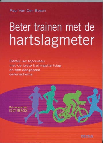 Beter trainen met de hartslagmeter 9789044722796, Verzenden, Gelezen, Paul Van Den Bosch