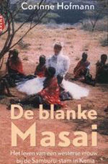 BLANKE MASAI 9789069744957 Corinne Hofmann, Verzenden, Corinne Hofmann