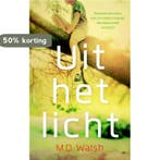 Uit het licht 9789041426192 M.O. Walsh, Verzenden, M.O. Walsh