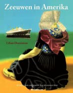Zeeuwen in Amerika 9789071359385 Lilian Dominicus, Verzenden, Zo goed als nieuw, Lilian Dominicus
