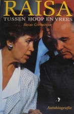 RAISA TUSSEN HOOP EN VREES     RAISA GORBATSJOV Gorbatsjov, Verzenden, Gorbatsjov