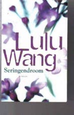 Seringendroom 9789048000234 Lulu Wang, Verzenden, Lulu Wang