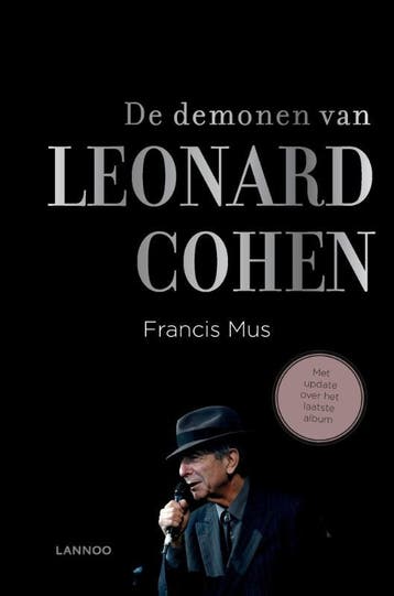 De demonen van Leonard Cohen 9789401448178 Francis Mus, Verzenden, Francis Mus