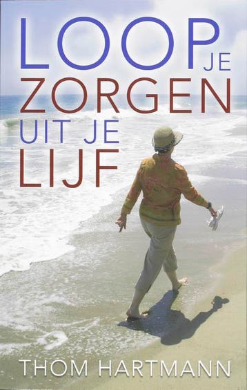 Loop je zorgen uit je lijf 9789020202212 T. Hartmann, Verzenden, T. Hartmann