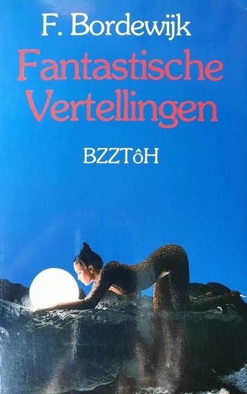 Fantastische vertellingen 9789062912131 Bordewyk, Verzenden, Zo goed als nieuw, Bordewyk