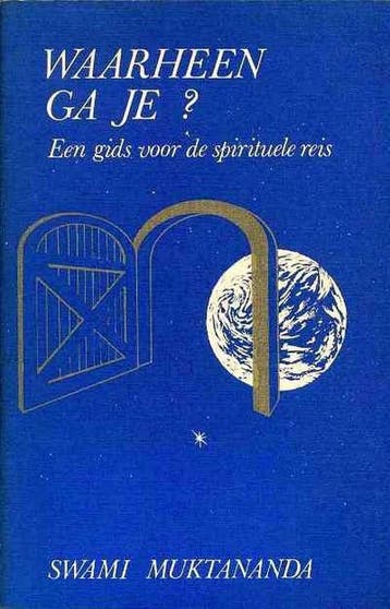 Waarheen Ga Je 9789062717705 Muktananda, Verzenden, Gelezen, Muktananda