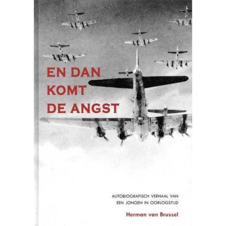En dan komt de angst. Autobiografisch verhaal van een jongen, Livres, Histoire nationale, Envoi