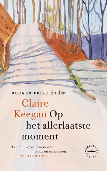 Op het allerlaatste moment 9789046832318 Claire Keegan, Verzenden, Zo goed als nieuw, Claire Keegan