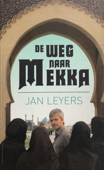 De weg naar Mekka 9789056178055 J. Leyers, Verzenden, Zo goed als nieuw, J. Leyers