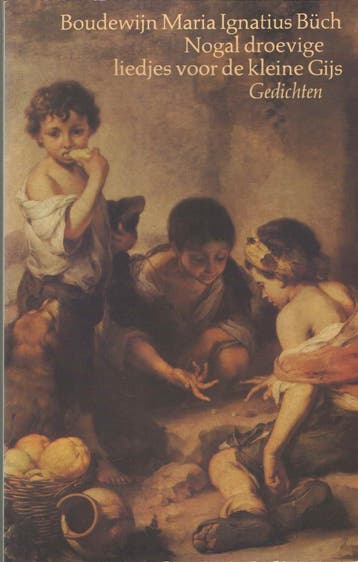 Nogal droevige liedjes voor de kleine Gijs 9789029508285, Verzenden, Buch