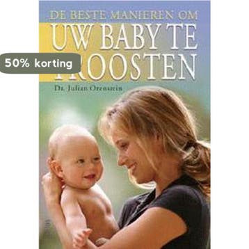 De beste manieren om uw baby te troosten 9789024377800, Verzenden, J. Orenstein