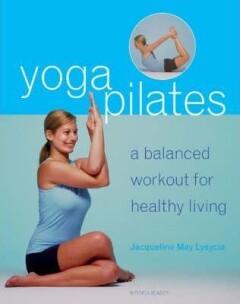 Yogapilates 9781845330392 Jacqueline May Lysycia, Verzenden, Jacqueline May Lysycia